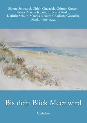 Bild des Verkufers fr Bis dein Blick Meer wird : Gedichte zum Verkauf von AHA-BUCH GmbH