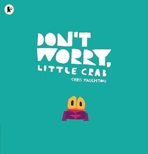 Seller image for Don't Worry, Little Crab (Paperback) for sale by Grand Eagle Retail