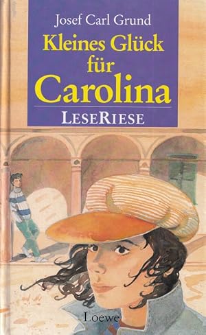Bild des Verkufers fr Kleines Glck fr Carolina : Drei Romane. LeseRiese zum Verkauf von Versandantiquariat Nussbaum