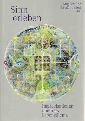 Bild des Verkufers fr Sinn erleben : Improvisationen ber das Lebensthema zum Verkauf von Fundus-Online GbR Borkert Schwarz Zerfa