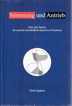 Bild des Verkufers fr Stimmung und Antrieb : ber eine Theorie der manisch-mischbildhaft-depressiven Psychosen. Berichte aus der Medizin. zum Verkauf von Fundus-Online GbR Borkert Schwarz Zerfa