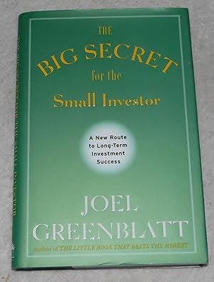 Imagen del vendedor de The Big Secret for the Small Investor: A New Route to Long-Term Investment Success a la venta por Pheonix Books and Collectibles