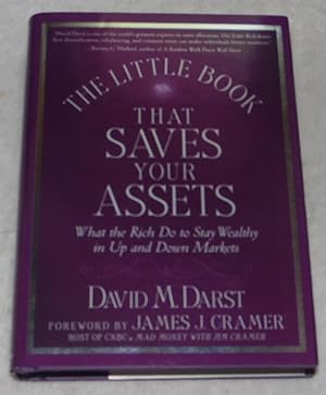 Seller image for The Little Book that Saves Your Assets: What the Rich Do to Stay Wealthy in Up and Down Markets (Little Books. Big Profits) for sale by Pheonix Books and Collectibles