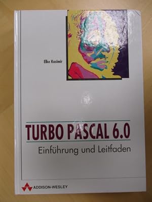 Turbo Pascal 6.0: Einführung und Leitfaden