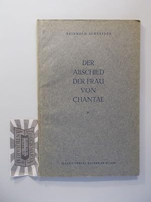 Bild des Verkufers fr Der Abschied der Frau von Chantal. zum Verkauf von Druckwaren Antiquariat