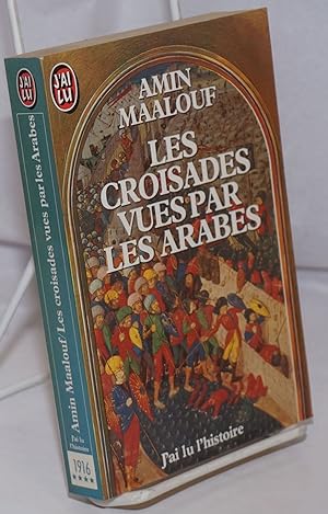 Seller image for Les Croisades Vues Par les Arabes for sale by Bolerium Books Inc.
