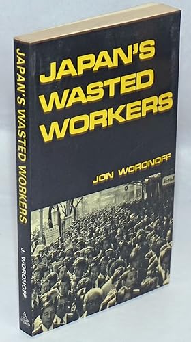 Seller image for Japan's Wasted Workers for sale by Bolerium Books Inc.