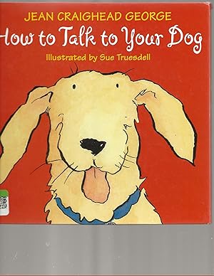 Seller image for How to Talk to Your Dog (Talk to Your Pets) for sale by TuosistBook