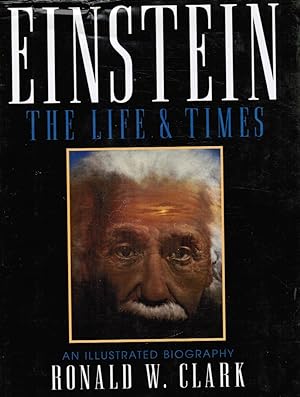 Bild des Verkufers fr Einstein: His Life & Times - an Illustrated Biography zum Verkauf von Bookshop Baltimore