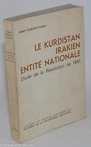Le Kurdistan Irakien Entite Nationale: Etude de la Revolution de 1961