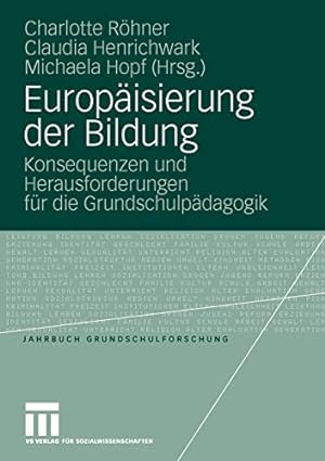 Seller image for Europäisierung der Bildung: Konsequenzen und Herausforderungen für die Grundschulpädagogik (Jahrbuch Grundschulforschung) (German Edition) [Soft Cover ] for sale by booksXpress