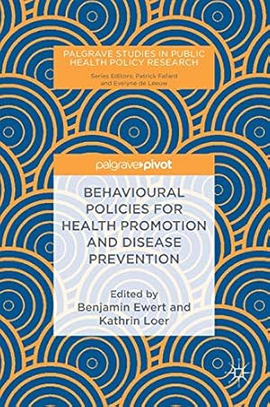 Seller image for Behavioural Policies for Health Promotion and Disease Prevention (Palgrave Studies in Public Health Policy Research) [Hardcover ] for sale by booksXpress