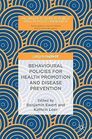 Imagen del vendedor de Behavioural Policies for Health Promotion and Disease Prevention (Palgrave Studies in Public Health Policy Research) [Hardcover ] a la venta por booksXpress