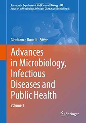 Immagine del venditore per Advances in Microbiology, Infectious Diseases and Public Health: Volume 1 (Advances in Experimental Medicine and Biology) [Hardcover ] venduto da booksXpress