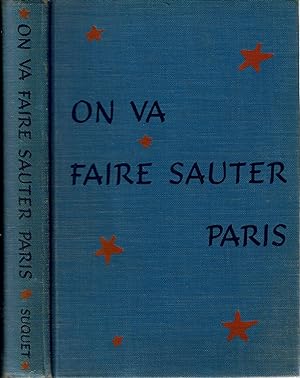 Imagen del vendedor de On Va Faire Sauter Paris : [They're going to blow up Paris] a la venta por Mike's Library LLC