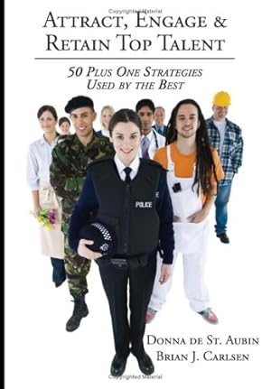 Seller image for Attract, Engage & Retain Top Talent: 50 Plus One Strategies Used by the Best [Hardcover ] for sale by booksXpress