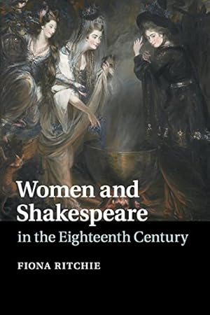 Bild des Verkufers fr Women and Shakespeare in the Eighteenth Century by Ritchie, Fiona [Paperback ] zum Verkauf von booksXpress