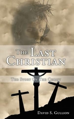 Seller image for The Last Christian: The Story Of The Christ [Soft Cover ] for sale by booksXpress