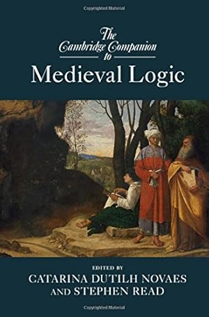 Seller image for The Cambridge Companion to Medieval Logic (Cambridge Companions to Philosophy) [Hardcover ] for sale by booksXpress