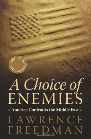 Seller image for A Choice of Enemies by Freedman, Lawrence [Paperback ] for sale by booksXpress