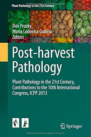 Immagine del venditore per Post-harvest Pathology: Plant Pathology in the 21st Century, Contributions to the 10th International Congress, ICPP 2013 [Hardcover ] venduto da booksXpress