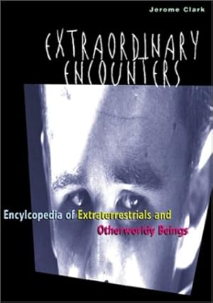 Seller image for Extraordinary Encounters: An Encyclopedia of Extraterrestrials and Otherworldy Beings [Hardcover ] for sale by booksXpress