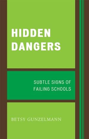 Seller image for Hidden Dangers: Subtle Signs of Failing Schools [Soft Cover ] for sale by booksXpress