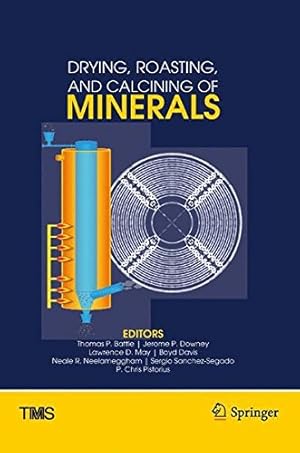 Seller image for Drying, Roasting, and Calcining of Minerals (The Minerals, Metals & Materials Series) [Hardcover ] for sale by booksXpress