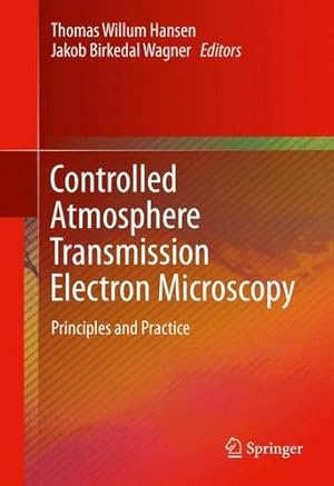 Seller image for Controlled Atmosphere Transmission Electron Microscopy: Principles and Practice [Hardcover ] for sale by booksXpress