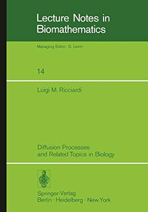 Seller image for Diffusion Processes and Related Topics in Biology (Lecture Notes in Biomathematics) [Soft Cover ] for sale by booksXpress