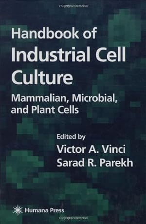 Imagen del vendedor de Handbook of Industrial Cell Culture: Mammalian, Microbial, and Plant Cells [Hardcover ] a la venta por booksXpress
