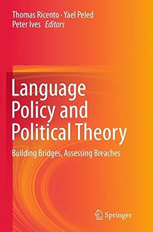Immagine del venditore per Language Policy and Political Theory: Building Bridges, Assessing Breaches [Paperback ] venduto da booksXpress