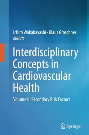 Seller image for Interdisciplinary Concepts in Cardiovascular Health: Volume II: Secondary Risk Factors [Paperback ] for sale by booksXpress