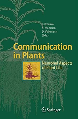 Immagine del venditore per Communication in Plants: Neuronal Aspects of Plant Life [Hardcover ] venduto da booksXpress