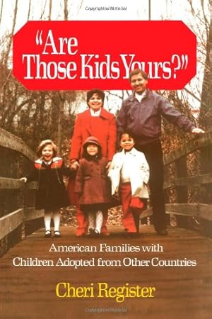 Seller image for Are Those Kids Yours?: American Families with Children Adopted from Other Countries [Soft Cover ] for sale by booksXpress