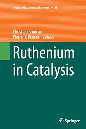Seller image for Ruthenium in Catalysis (Topics in Organometallic Chemistry) [Soft Cover ] for sale by booksXpress