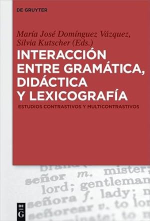 Immagine del venditore per Interaccion Entre Gramatica, Didactica y Lexicografia: Estudios Contrastivos y Multicontrastivos (Spanish Edition) [Hardcover ] venduto da booksXpress