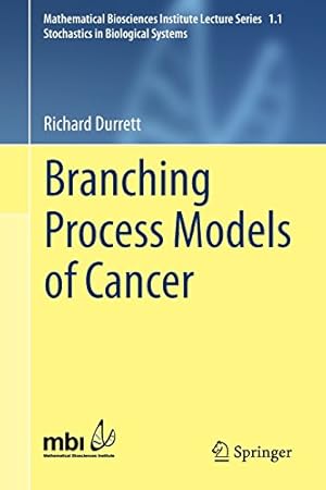 Imagen del vendedor de Branching Process Models of Cancer (Mathematical Biosciences Institute Lecture Series) by Durrett, Richard [Paperback ] a la venta por booksXpress