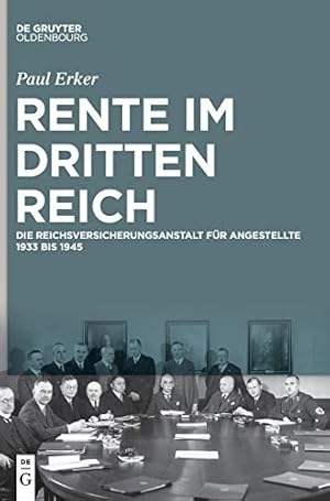 Seller image for Rente Im Dritten Reich: Die Reichsversicherungsanstalt F ¼r Angestellte 1933 Bis 1945 (German Edition) [Hardcover ] for sale by booksXpress