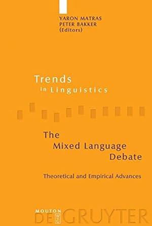 Seller image for The Mixed Language Debate (Trends in Linguistics) [Hardcover ] for sale by booksXpress