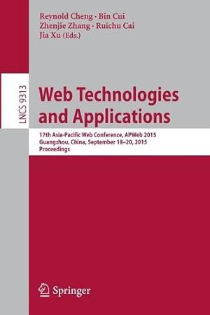 Seller image for Web Technologies and Applications: 17th Asia-Pacific Web Conference, APWeb 2015, Guangzhou, China, September 18-20, 2015, Proceedings (Lecture Notes in Computer Science) [Paperback ] for sale by booksXpress