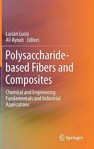 Immagine del venditore per Polysaccharide-based Fibers and Composites: Chemical and Engineering Fundamentals and Industrial Applications (Springerbriefs in Molecular Science) [Hardcover ] venduto da booksXpress