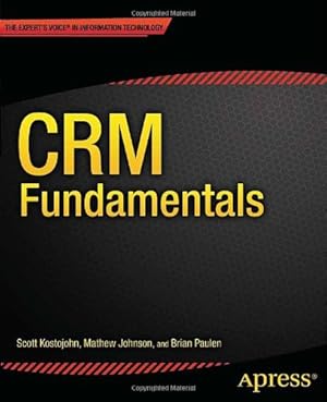 Seller image for CRM Fundamentals by Kostojohn, Scott, Paulen, Brian, Johnson, Mathew [Paperback ] for sale by booksXpress