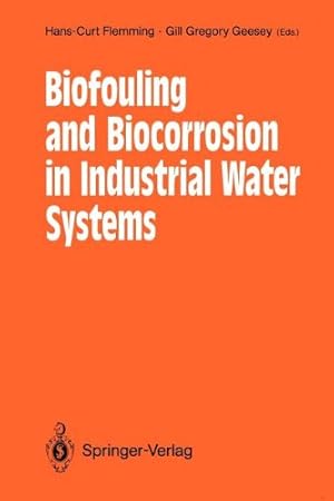 Immagine del venditore per Biofouling and Biocorrosion in Industrial Water Systems: Proceedings of the International Workshop on Industrial Biofouling and Biocorrosion, Stuttgart, September 1314, 1990 [Paperback ] venduto da booksXpress