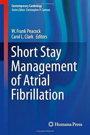 Seller image for Short Stay Management of Atrial Fibrillation (Contemporary Cardiology) [Hardcover ] for sale by booksXpress