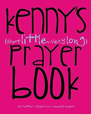 Image du vendeur pour Kenny's (Short Little, Very Long) Prayerbook by Sanders, Heather R, Sanders, R. Kennedy [Paperback ] mis en vente par booksXpress