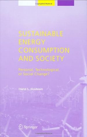 Seller image for Sustainable Energy Consumption and Society: Personal, Technological, or Social Change? (Alliance for Global Sustainability Bookseries) by Goldblatt, David L. [Hardcover ] for sale by booksXpress