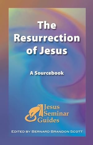 Image du vendeur pour The Resurrection of Jesus: A Sourcebook (Jesus Seminar Guides Vol 4) [Soft Cover ] mis en vente par booksXpress