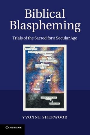 Bild des Verkufers fr Biblical Blaspheming: Trials of the Sacred for a Secular Age by Sherwood, Yvonne [Paperback ] zum Verkauf von booksXpress