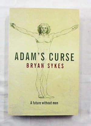 Imagen del vendedor de Adam's Curse: A Future Without Men a la venta por Adelaide Booksellers